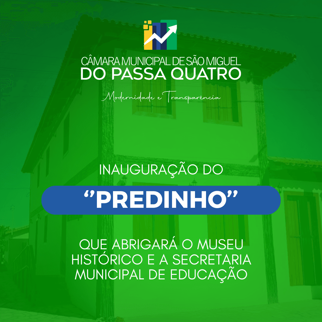 Prefeitura São Miguel do Passa Quatro inaugura "Predinho" reformado, nova sede do Museu Histórico e da Secretaria Municipal de Educação